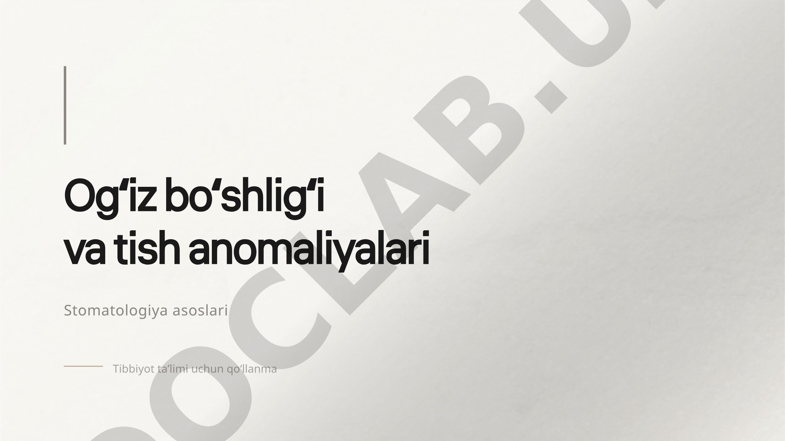 Ogʻiz boʻshligʻi va tish anomaliyalari