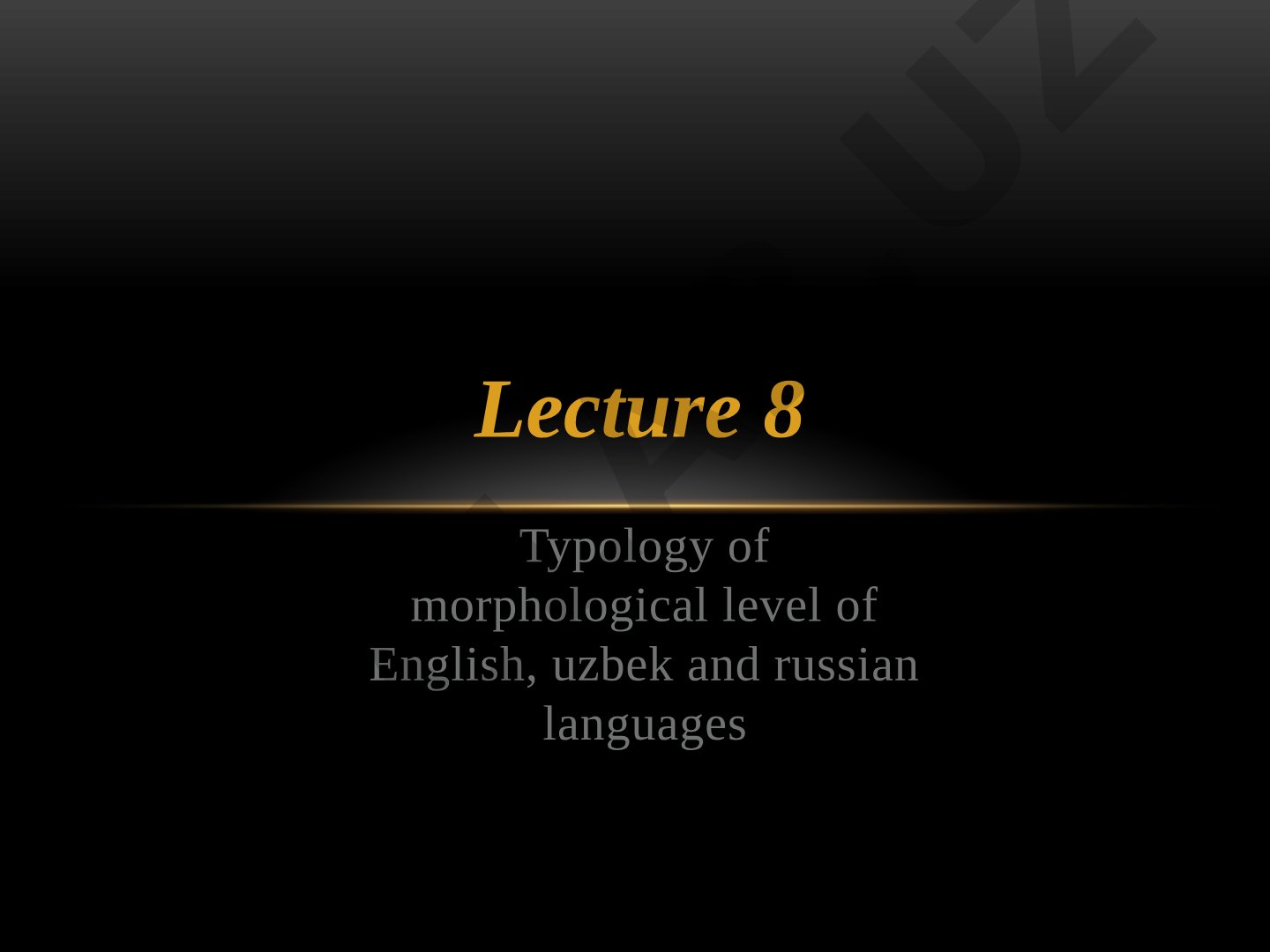 Morphological typology of English, Uzbek and Russian languages