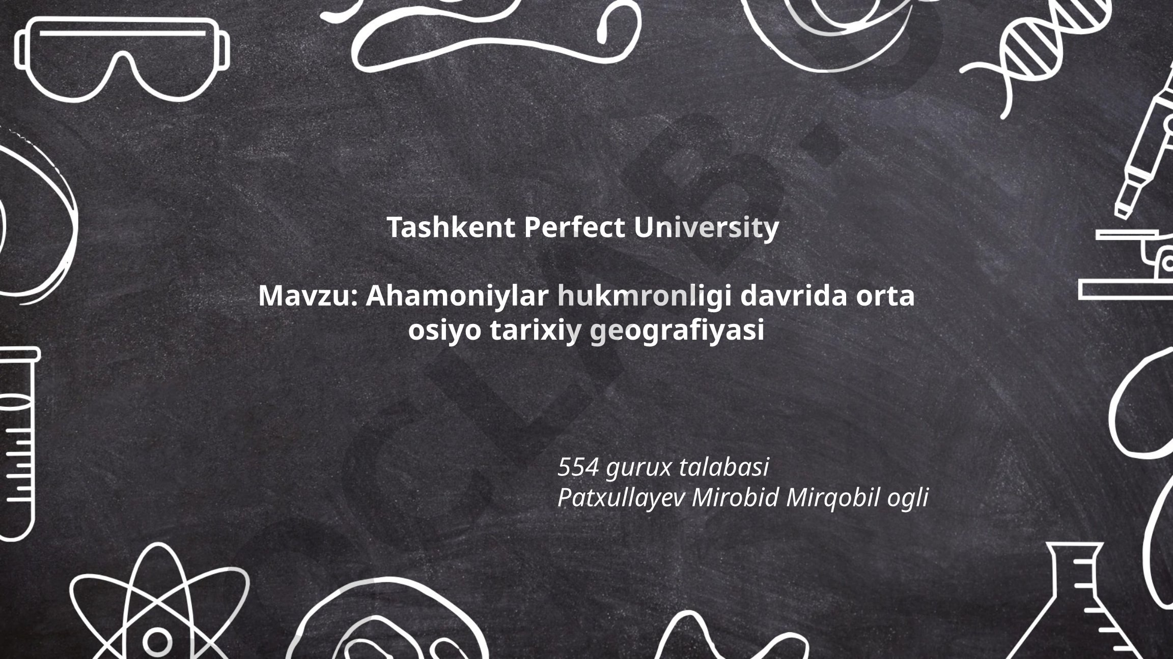Ahamoniylar hukmronligi davrida orta osiyo tarixiy geografiyasi