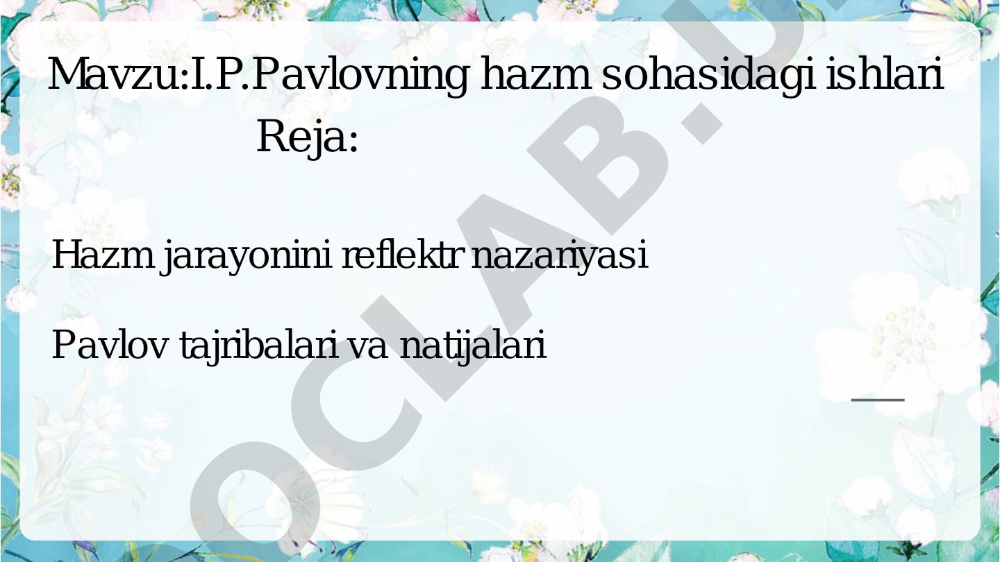 I.P.Pavlovning hazm sohasidagi ishlari