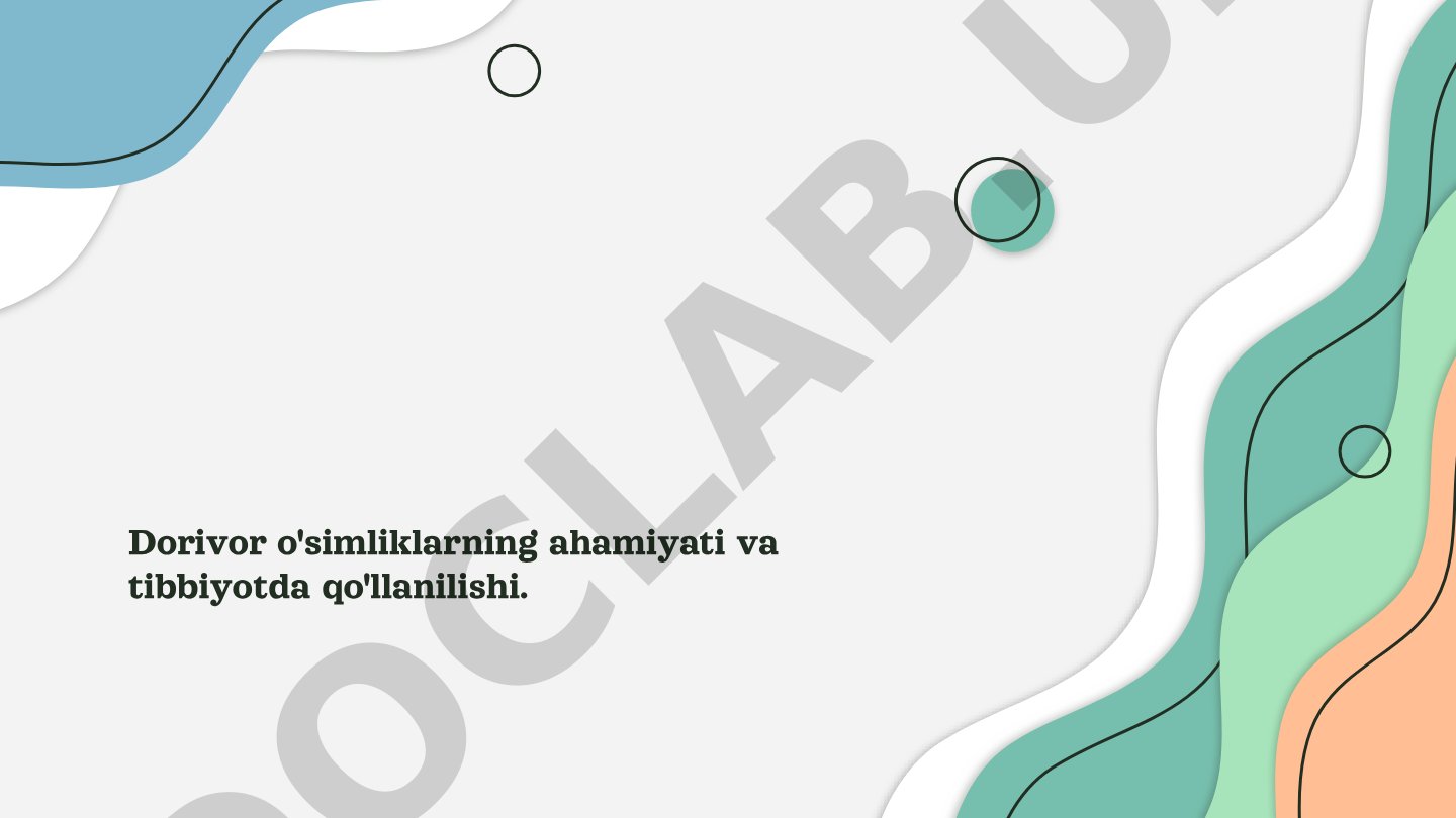 Dorivor o'simliklarning ahamiyati va tibbiyotda qo'llanilishi