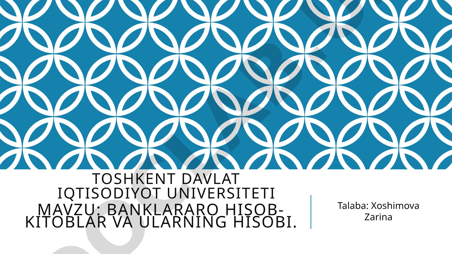 Banklararo hisob-kitoblar va ularning hisobi