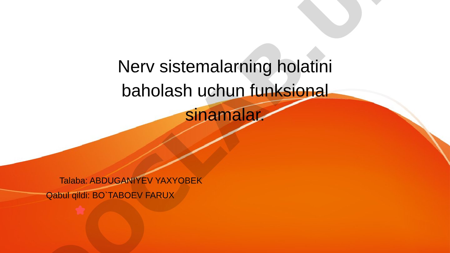 Nerv sistemalarning holatini baholash uchun funksional sinamalar