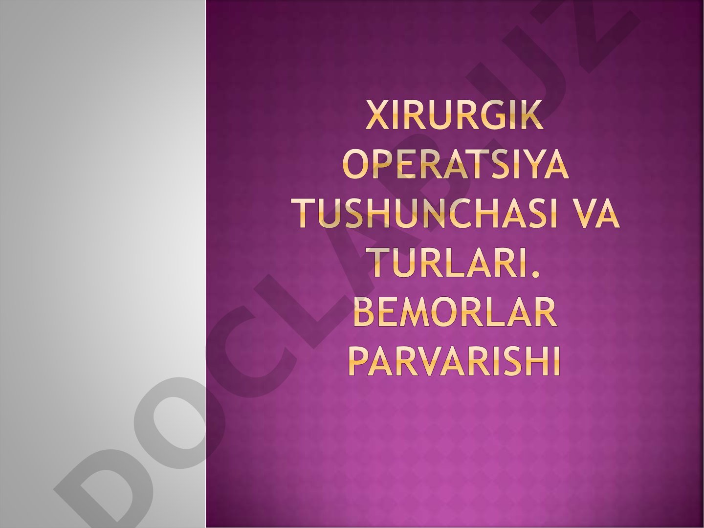 Operatsiya tushunchasi va xirurgik operatsiyalar tasnifi