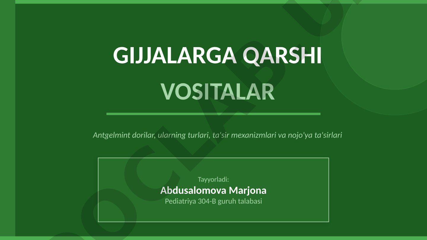 Gijjalarga qarshi vositalar antgelmint dorilar, ularning turlari, ta'sir mexanizmlari va nojo'ya ta'sirlari