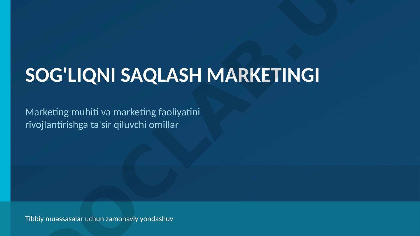 Sog'liqni saqlash marketingi va marketing muhiti omillari