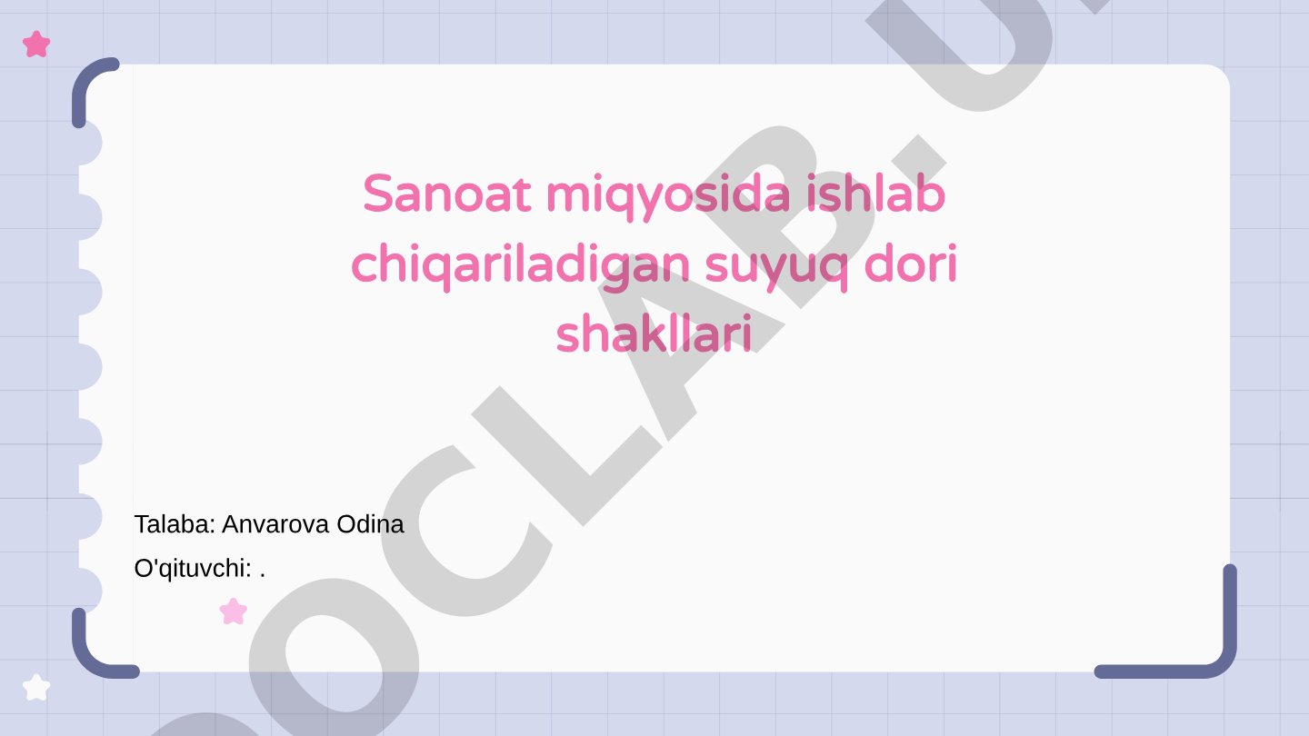 Sanoat miqyosida ishlab chiqariladigan suyuq dori shakllari