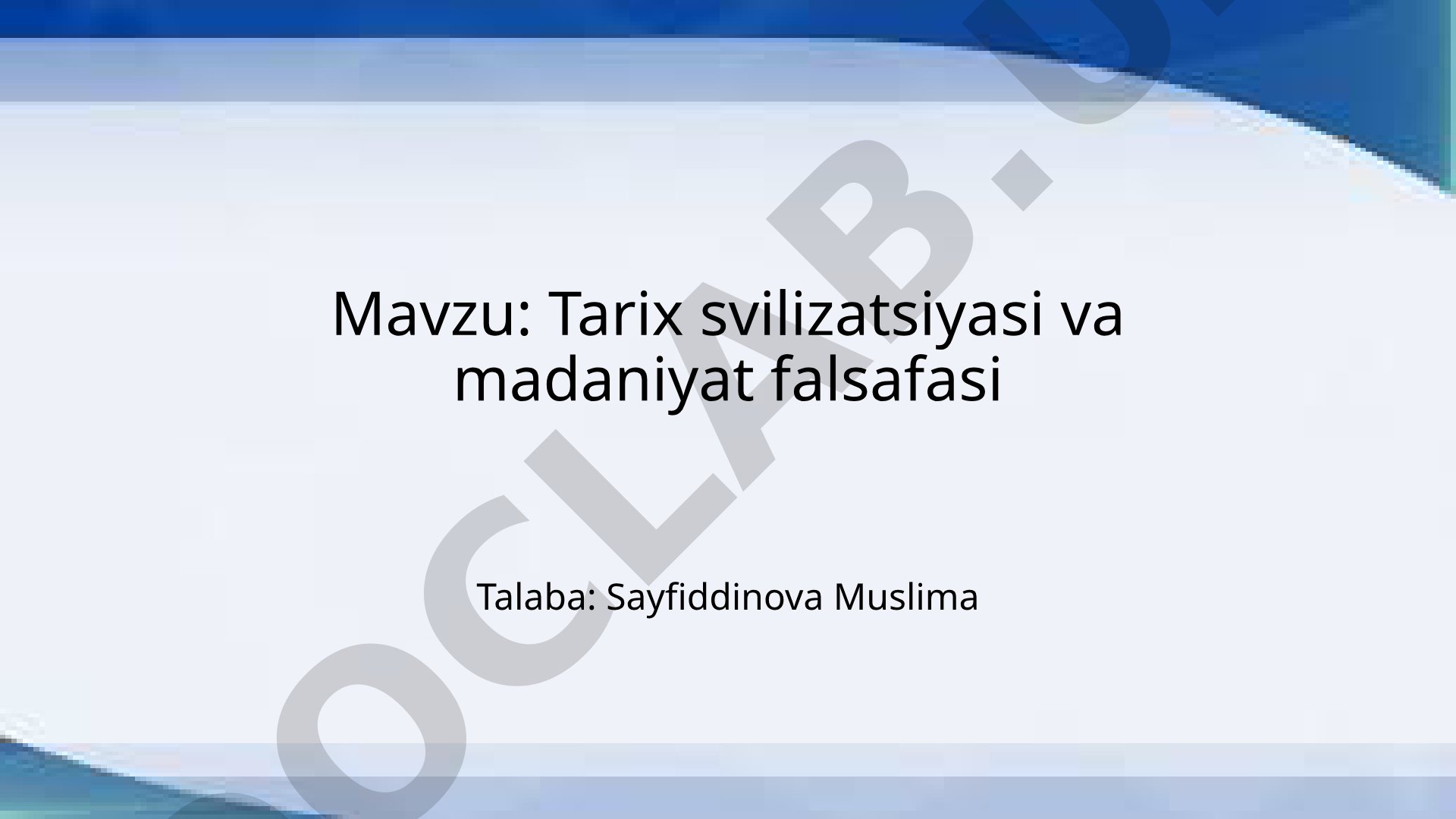 Tarix svilizatsiyasi va madaniyat falsafasi