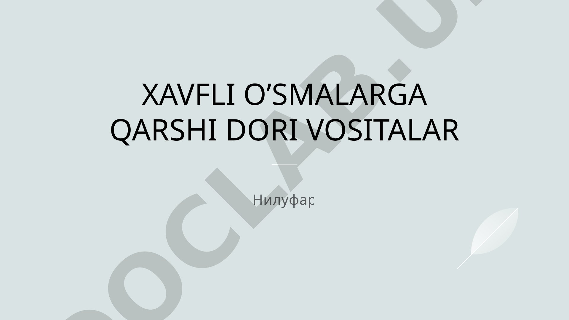 Xavfli o'smalarga qarshi dori vositalari