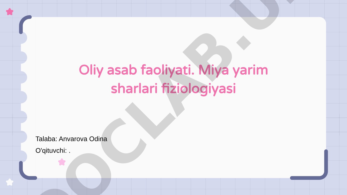 Oliy asab faoliyati va miya yarim sharlari fiziologiyasi