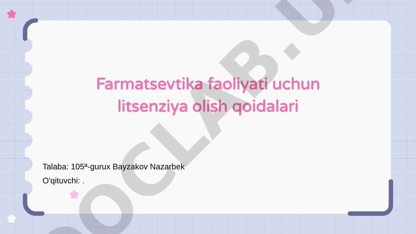 Farmatsevtika faoliyati uchun litsenziya olish qoidalari