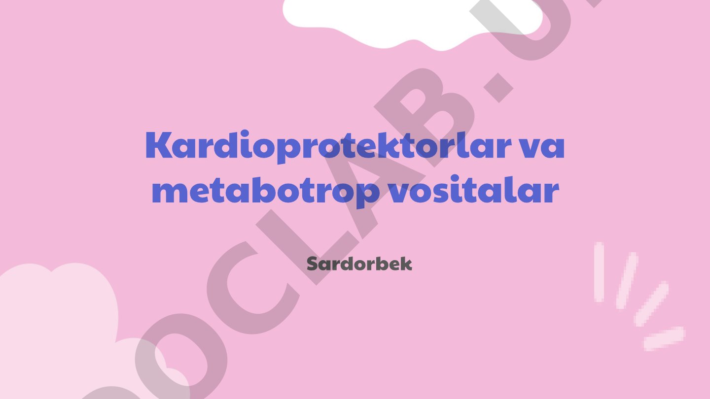 Kardioprotektorlar va metabotrop vositalar