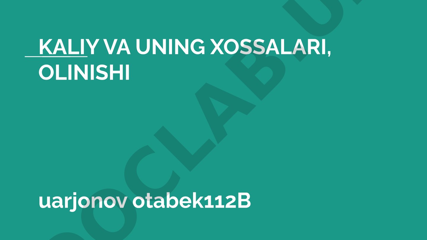 Kaliy va uning xossalari, olinishi