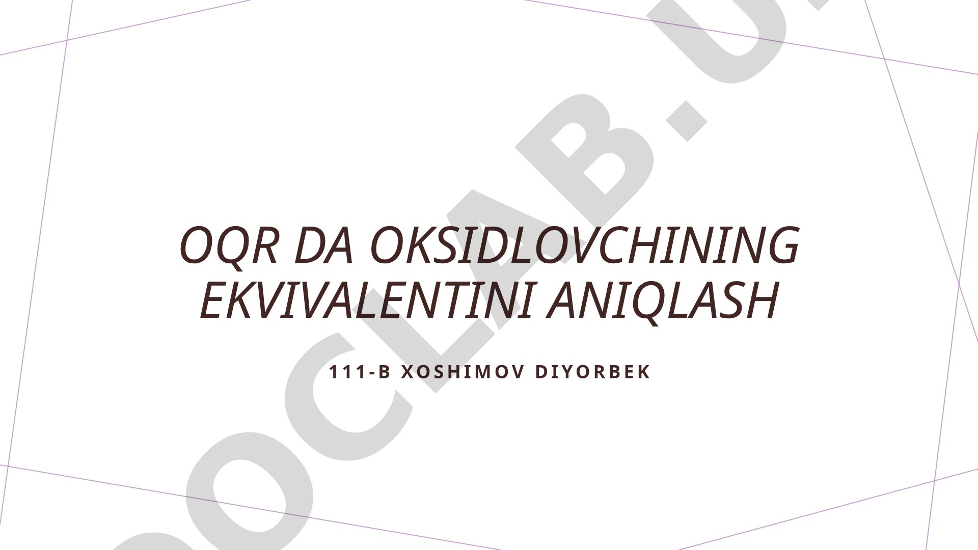 OQR da oksidlovchining ekvivalentini aniqlash