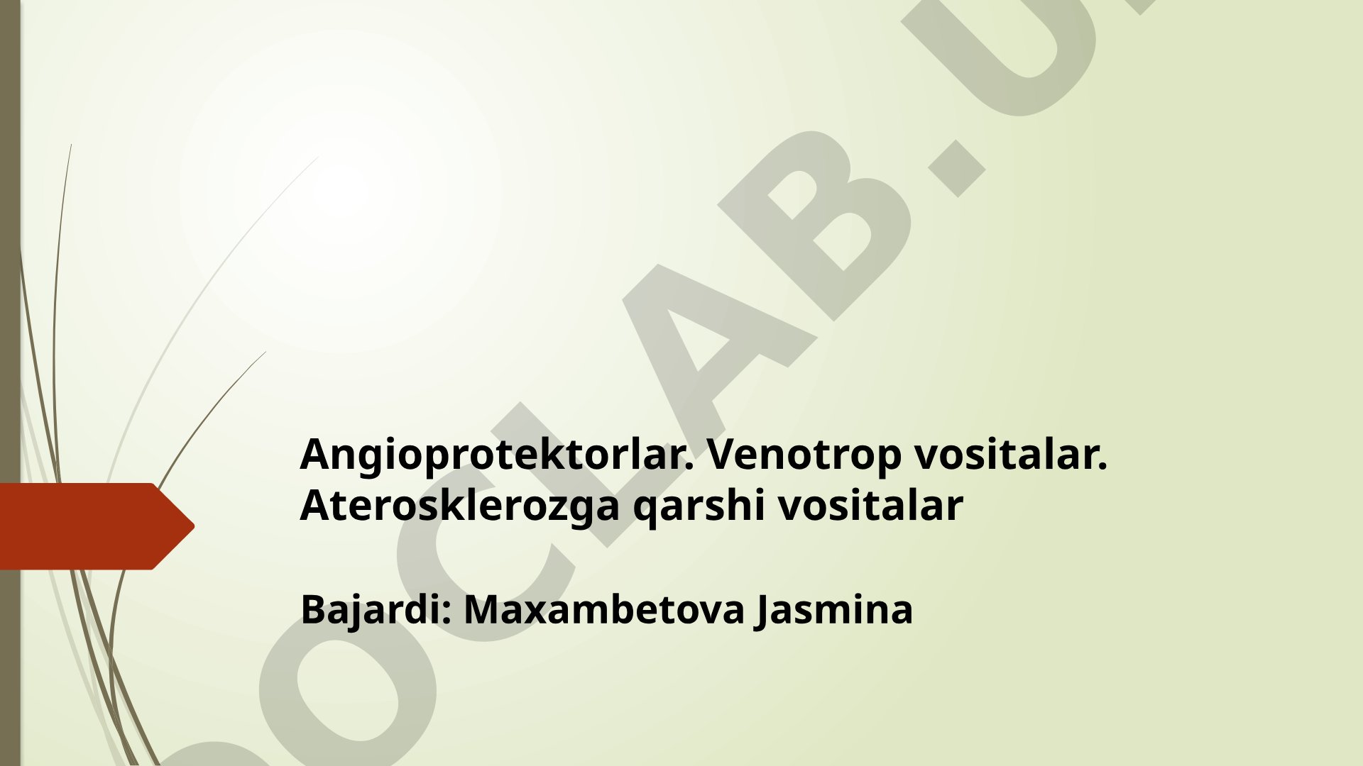 Angioprotektorlar, venotrop vositalar va aterosklerozga qarshi vositalar