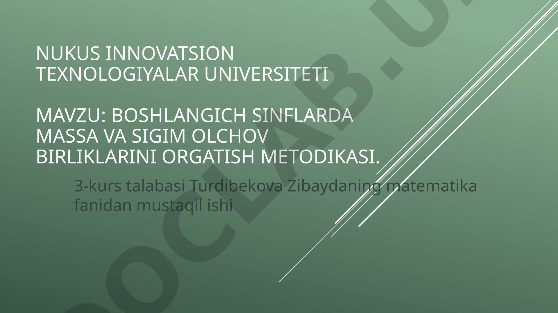 Boshlangich sinflarda massa va sigim olchov birliklarini orgatish metodikasi