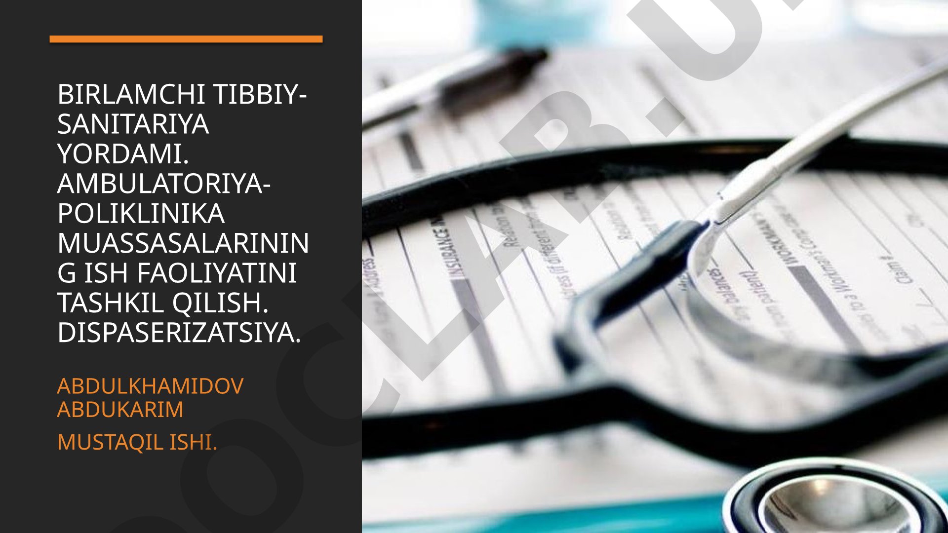 Birlamchi tibbiy-sanitariya yordami va ambulatoriya-poliklinika muassasalari faoliyati