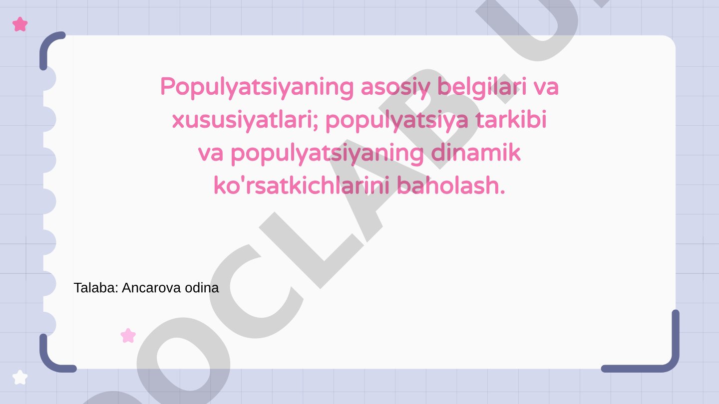 Populyatsiyaning asosiy belgilari, tarkibi va dinamik ko'rsatkichlari
