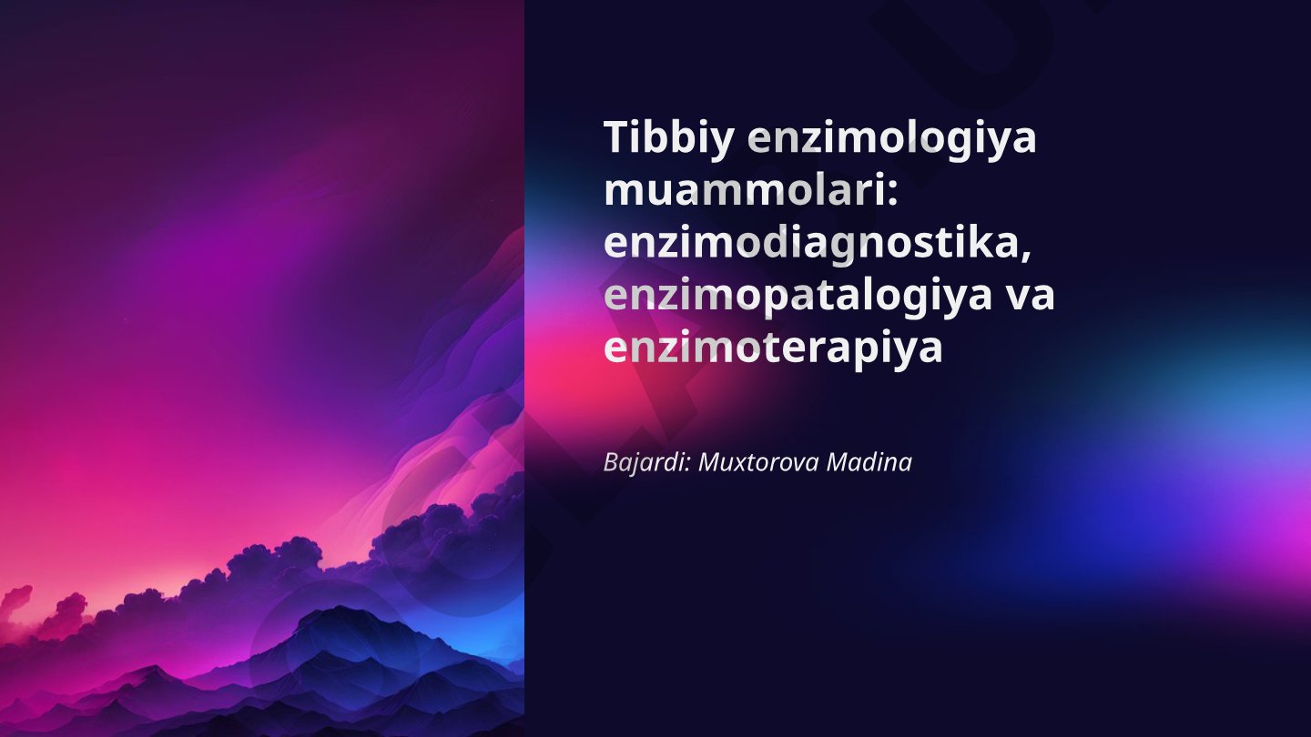 Tibbiy enzimologiya muammolari: enzimodiagnostika, enzimopatalogiya va enzimoterapiya