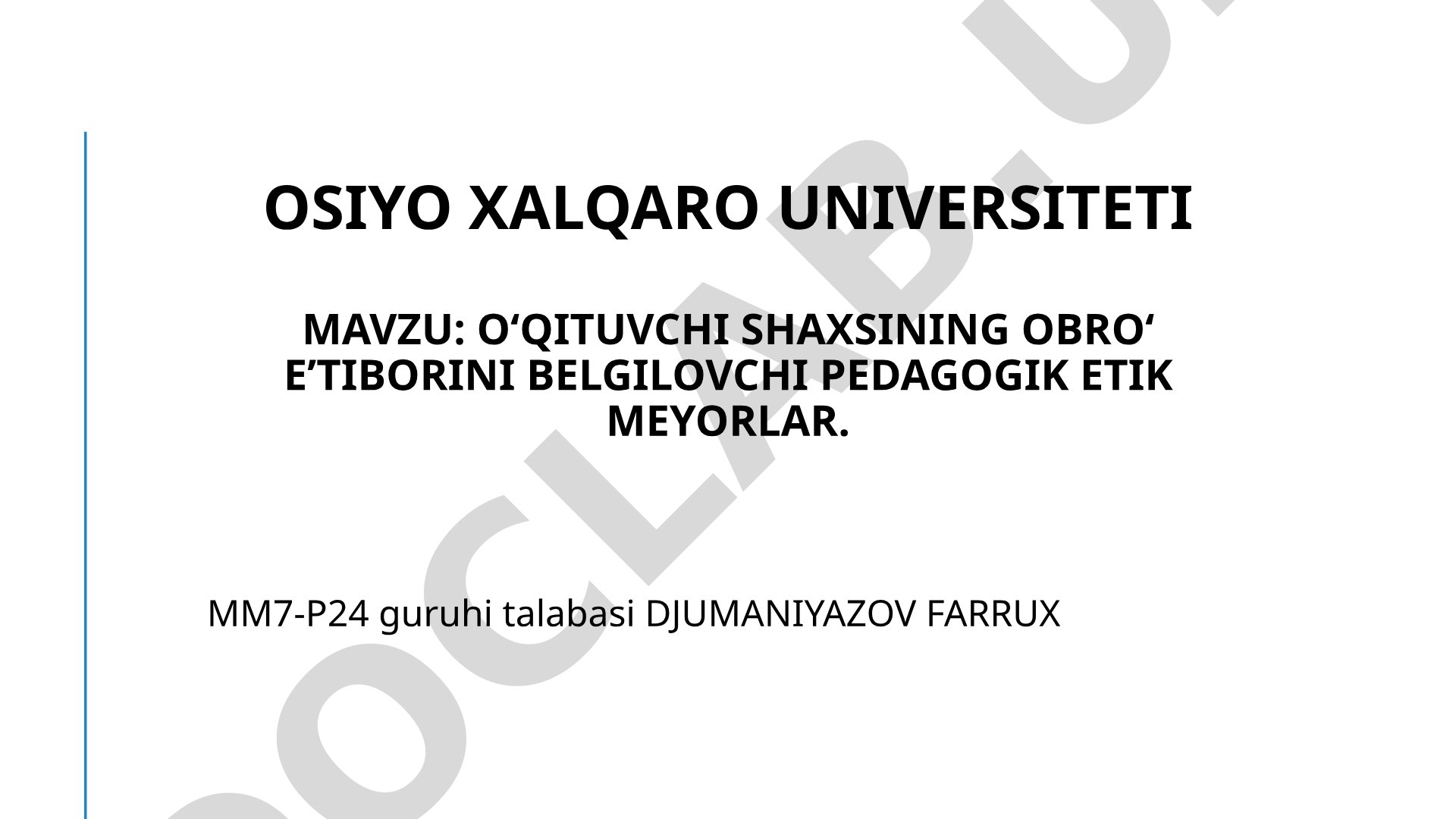 Oʻqituvchi shaxsining obroʻ eʼtiborini belgilovchi pedagogik etik meyorlar
