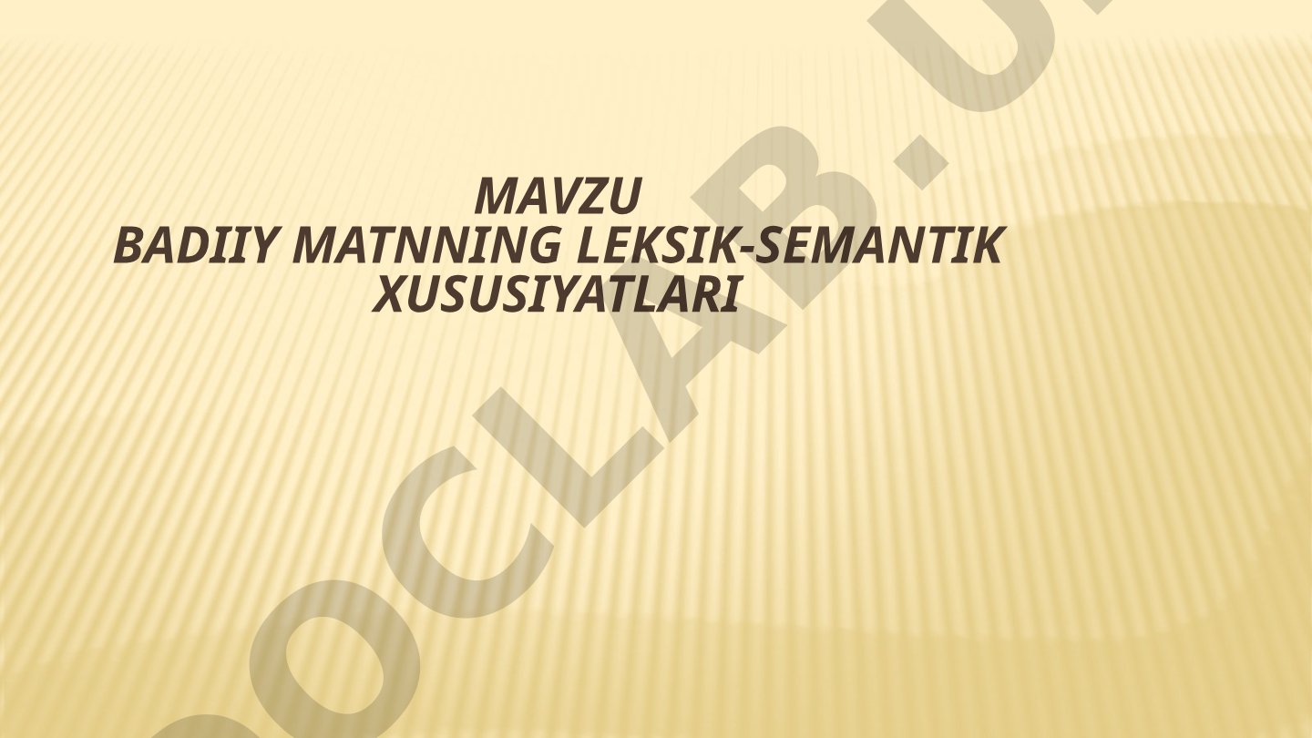 Badiiy matnning leksik-semantik xususiyatlari