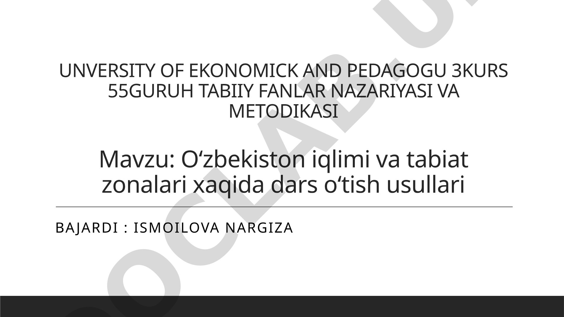 Oʻzbekiston iqlimi va tabiat zonalari xaqida dars oʻtish usullari