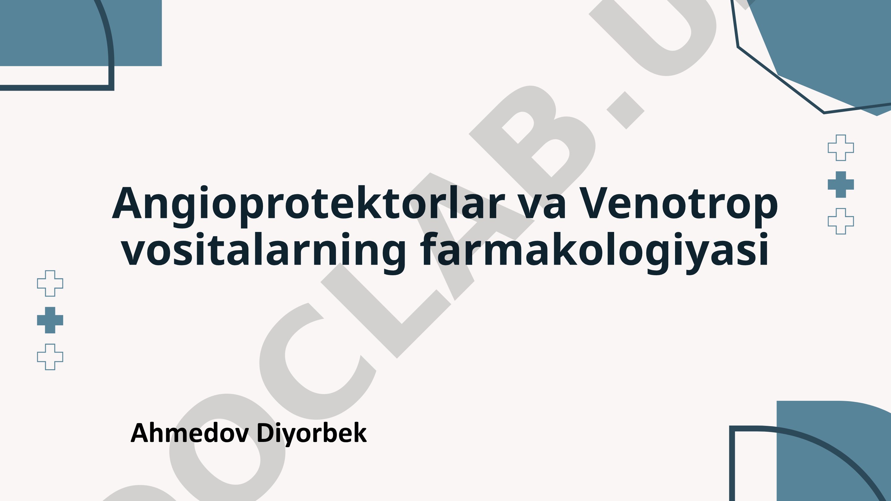 Angioprotektorlar va Venotrop vositalarning farmakologiyasi