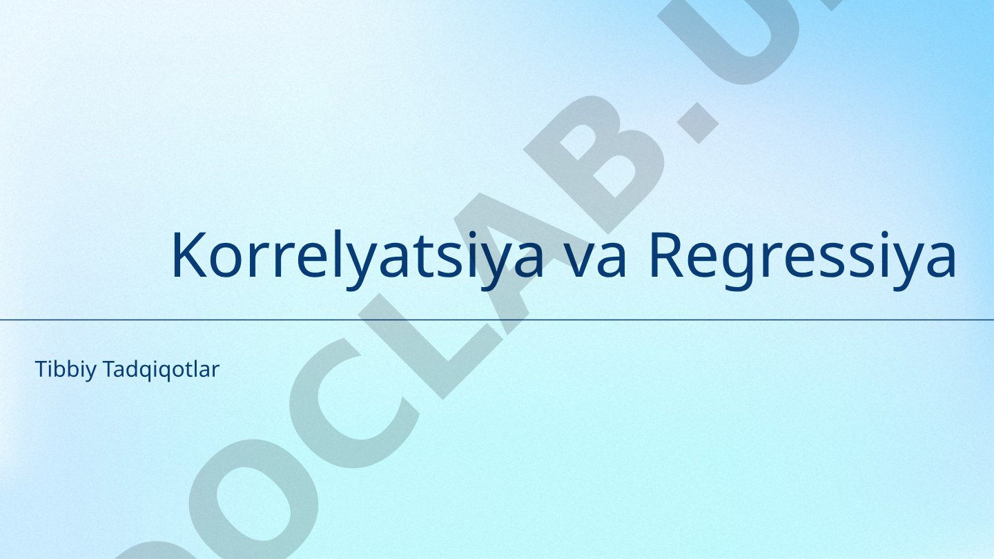 Korrelyatsiya va regressiya tahlili tibbiy tadqiqotlarda