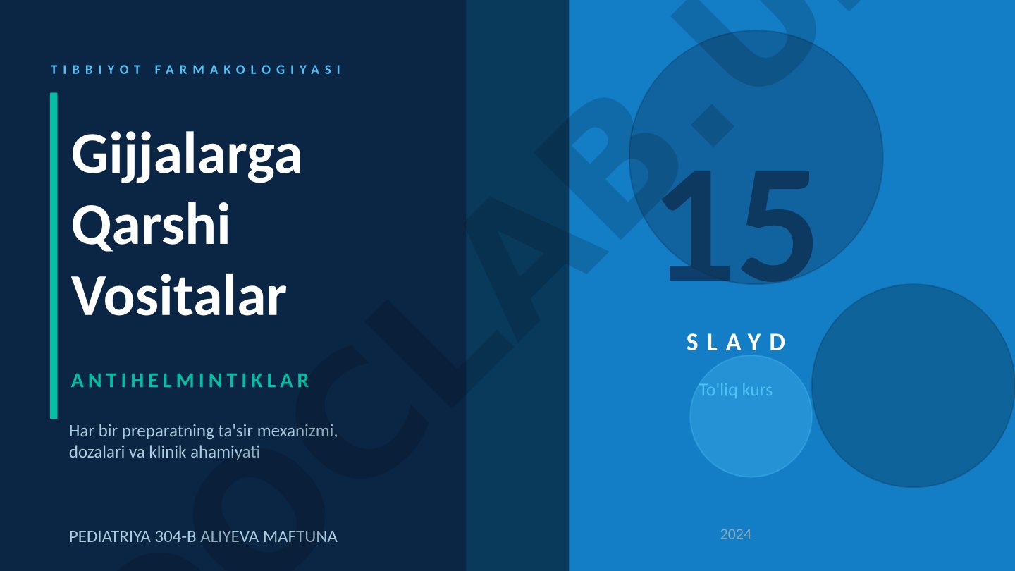 Tibbiyot farmakologiyasi: Gijjalarga qarshi vositalar (Antihelmintiklar)