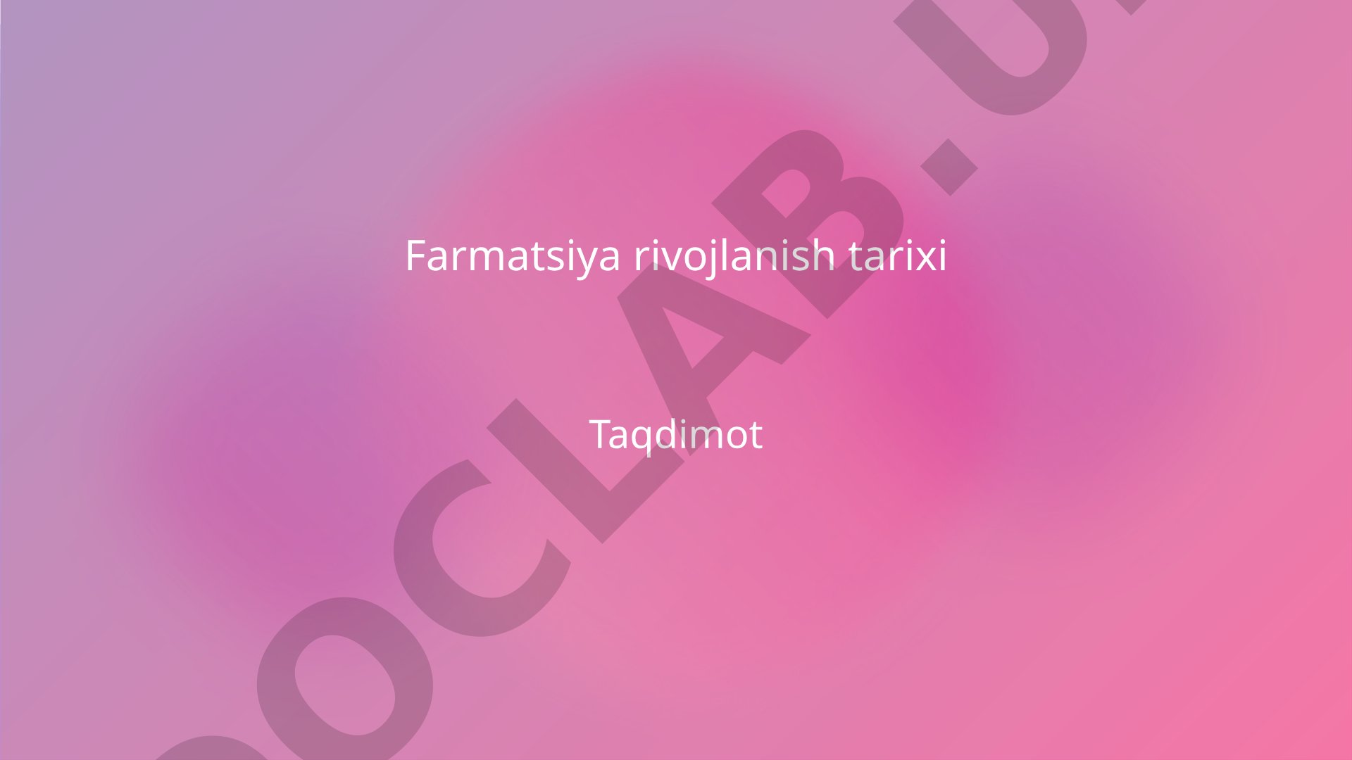 Farmatsiya rivojlanish tarixi