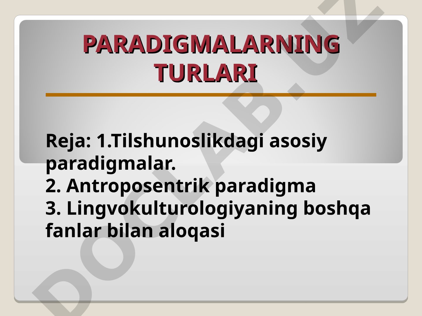 Tilshunoslikdagi asosiy paradigmalar va antroposentrik paradigma