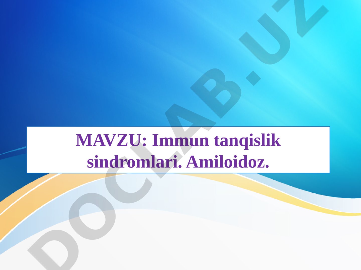 Immun tanqislik sindromlari va amiloidoz patologiyasi