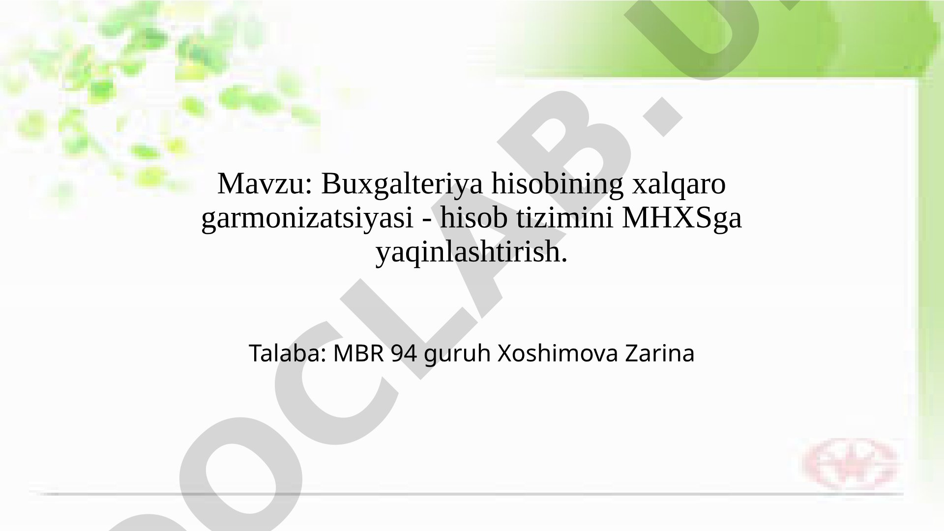 Buxgalteriya hisobining xalqaro garmonizatsiyasi - hisob tizimini MHXSga yaqinlashtirish