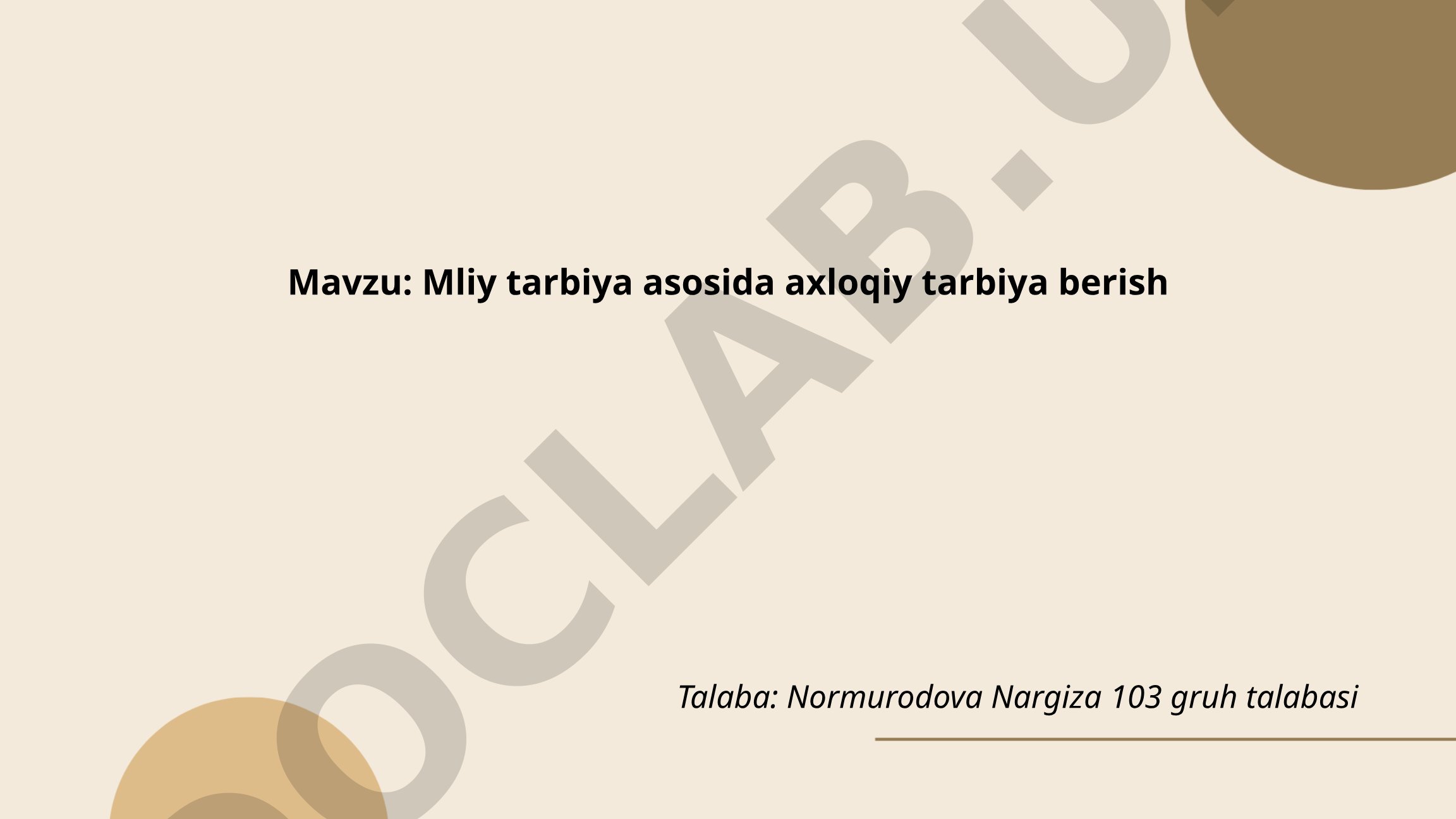Mliy tarbiya asosida axloqiy tarbiya berish