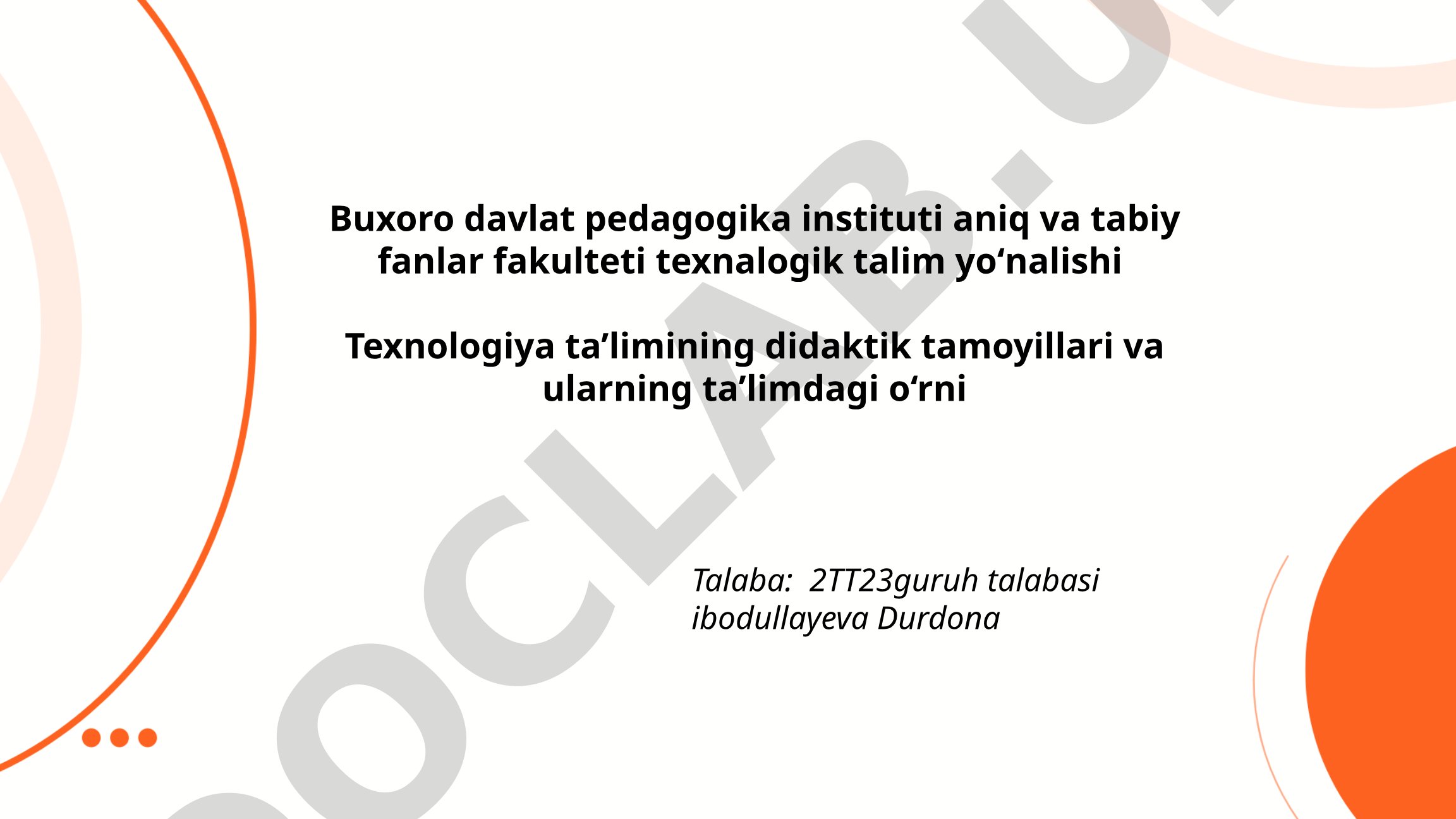 Texnologiya ta’limining didaktik tamoyillari va ularning ta’limdagi o‘rni
