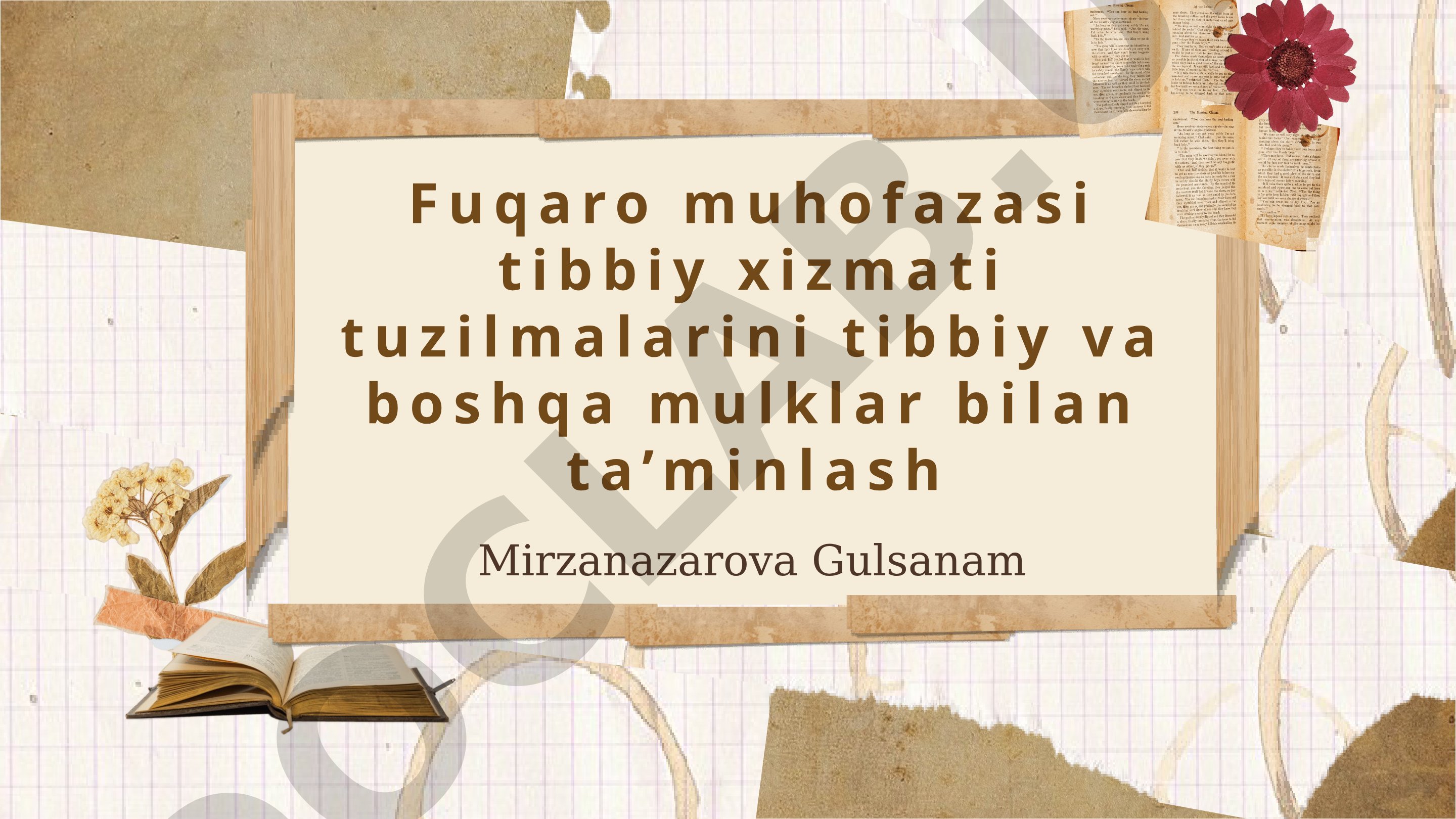 Fuqaro muhofazasi tibbiy xizmati tuzilmalarini tibbiy va boshqa mulklar bilan ta'minlash