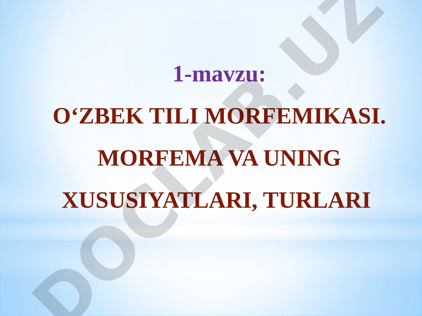 O‘zbek tili morfemikasi, morfema va uning xususiyatlari, turlari