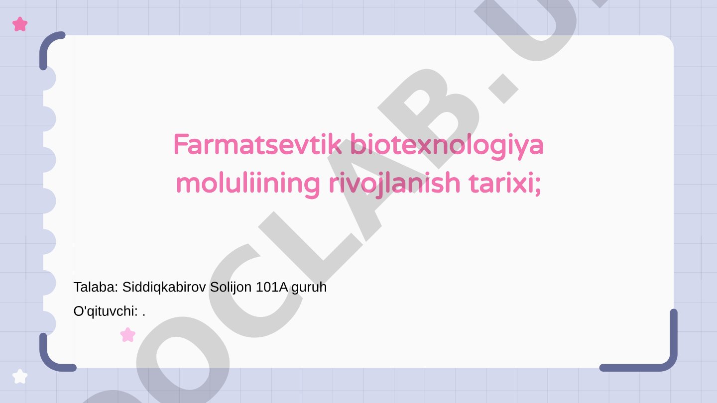 Farmatsevtik biotexnologiya moluliining rivojlanish tarixi