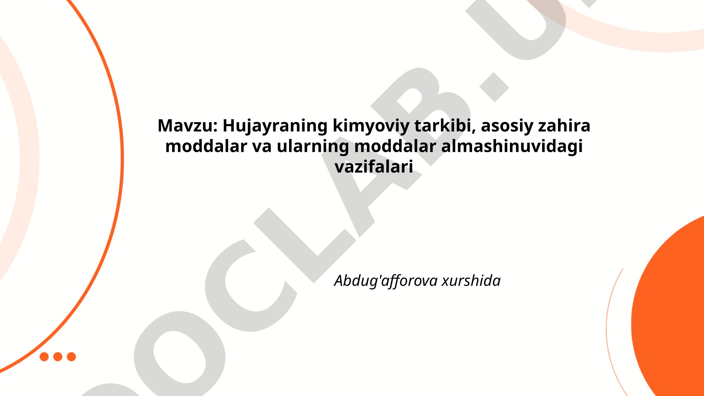 Hujayraning kimyoviy tarkibi, asosiy zahira moddalar va ularning moddalar almashinuvidagi vazifalari