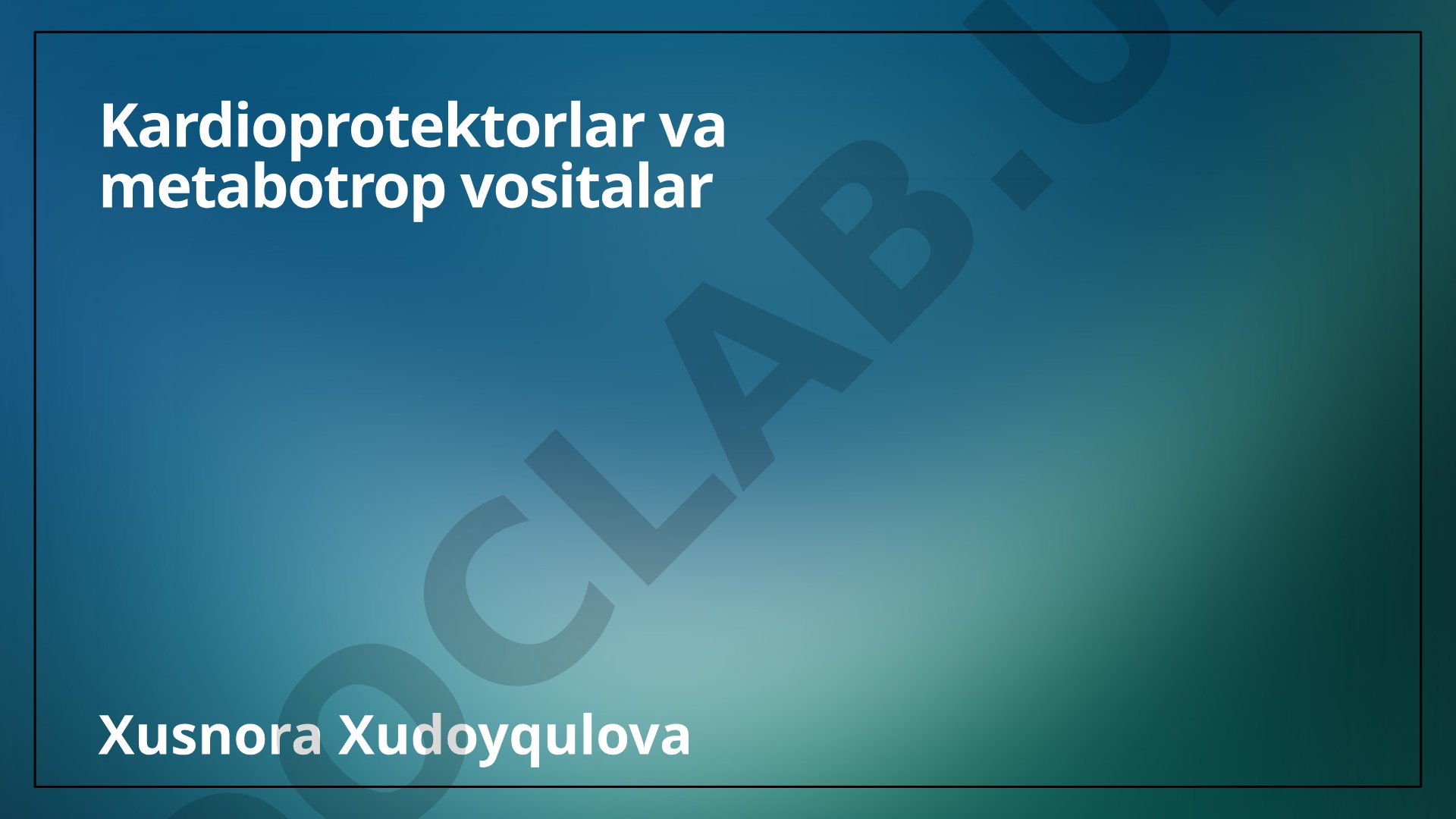 Kardioprotektorlar va metabotrop vositalar