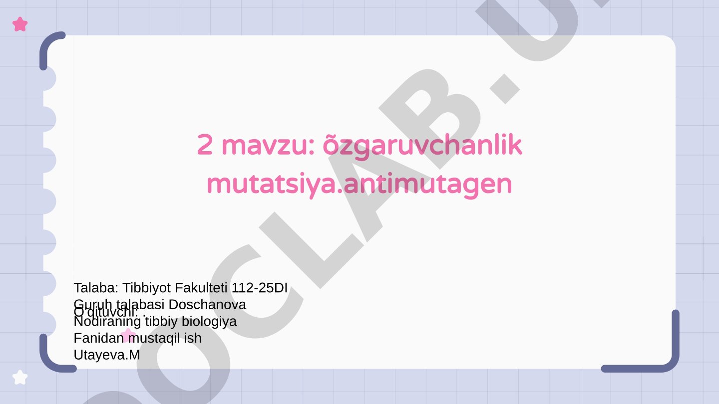 O'zgaruvchanlik mutatsiyasi va antimutagenlar