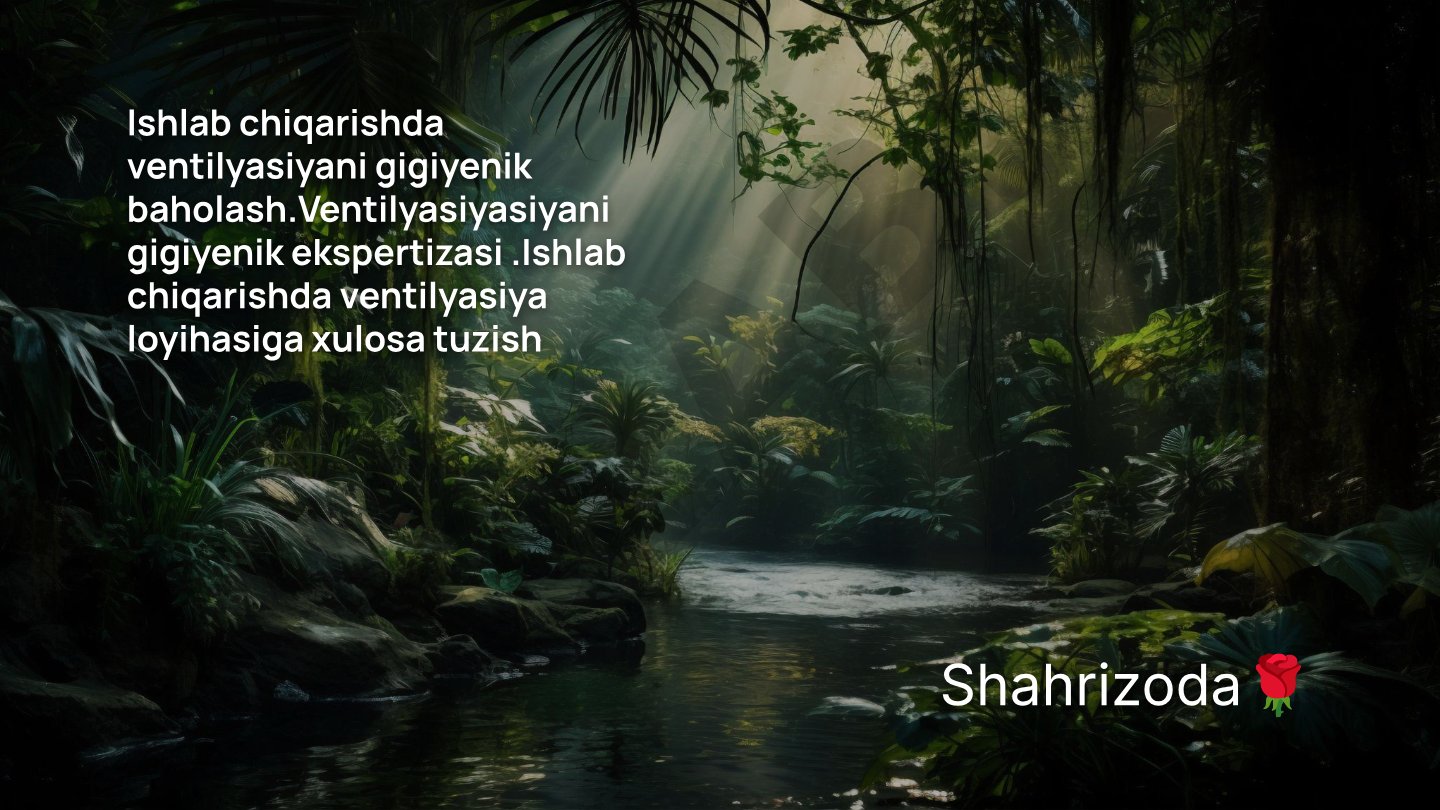 Ishlab chiqarishda ventilyasiyani gigiyenik baholash