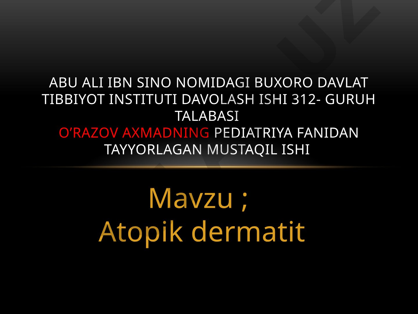 Atopik dermatit Abu Ali ibn Sino nomidagi Buxoro Davlat Tibbiyot instituti davolash ishi