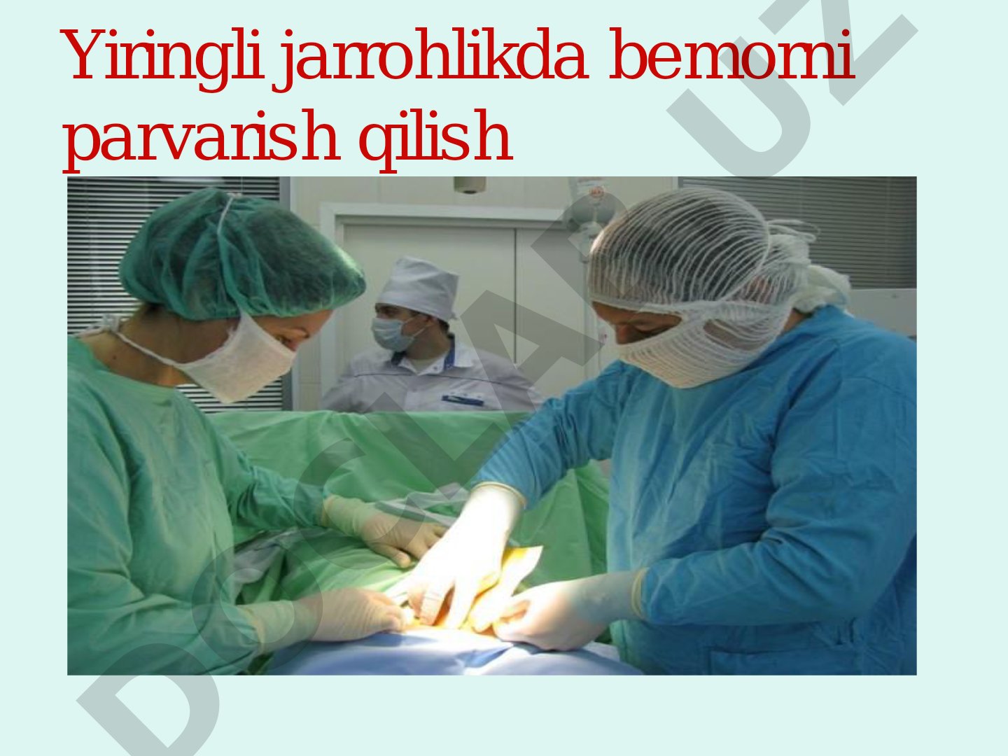 Yiringli jarrohlikda bemorni parvarish qilish