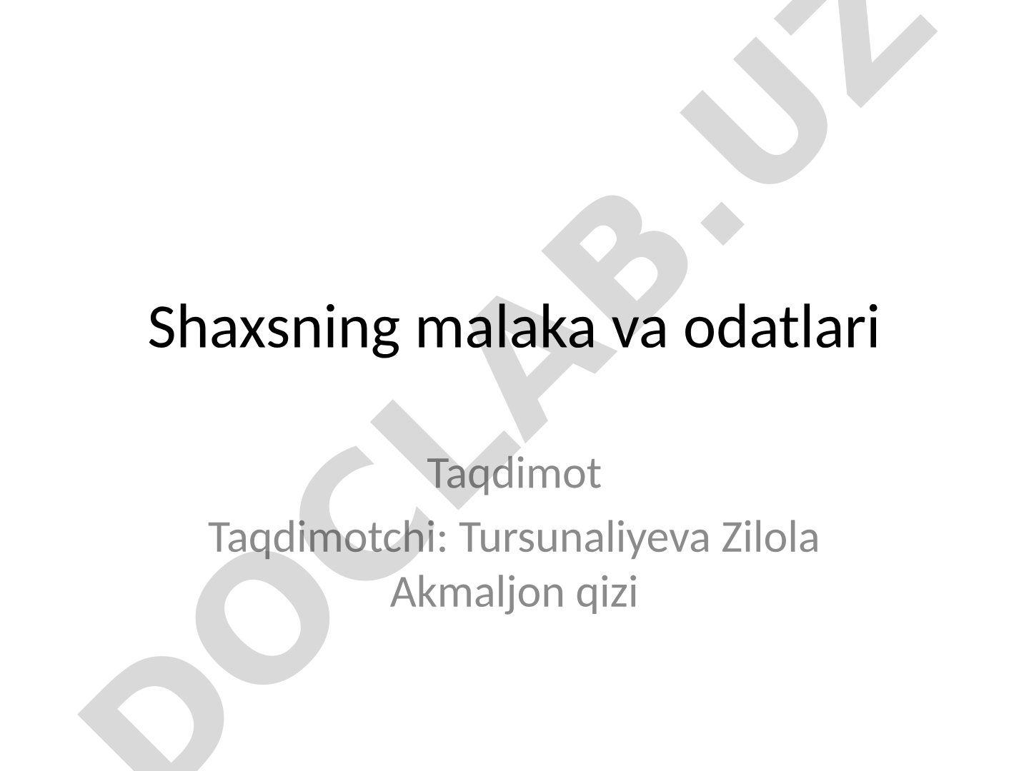 Shaxsning malaka va odatlari