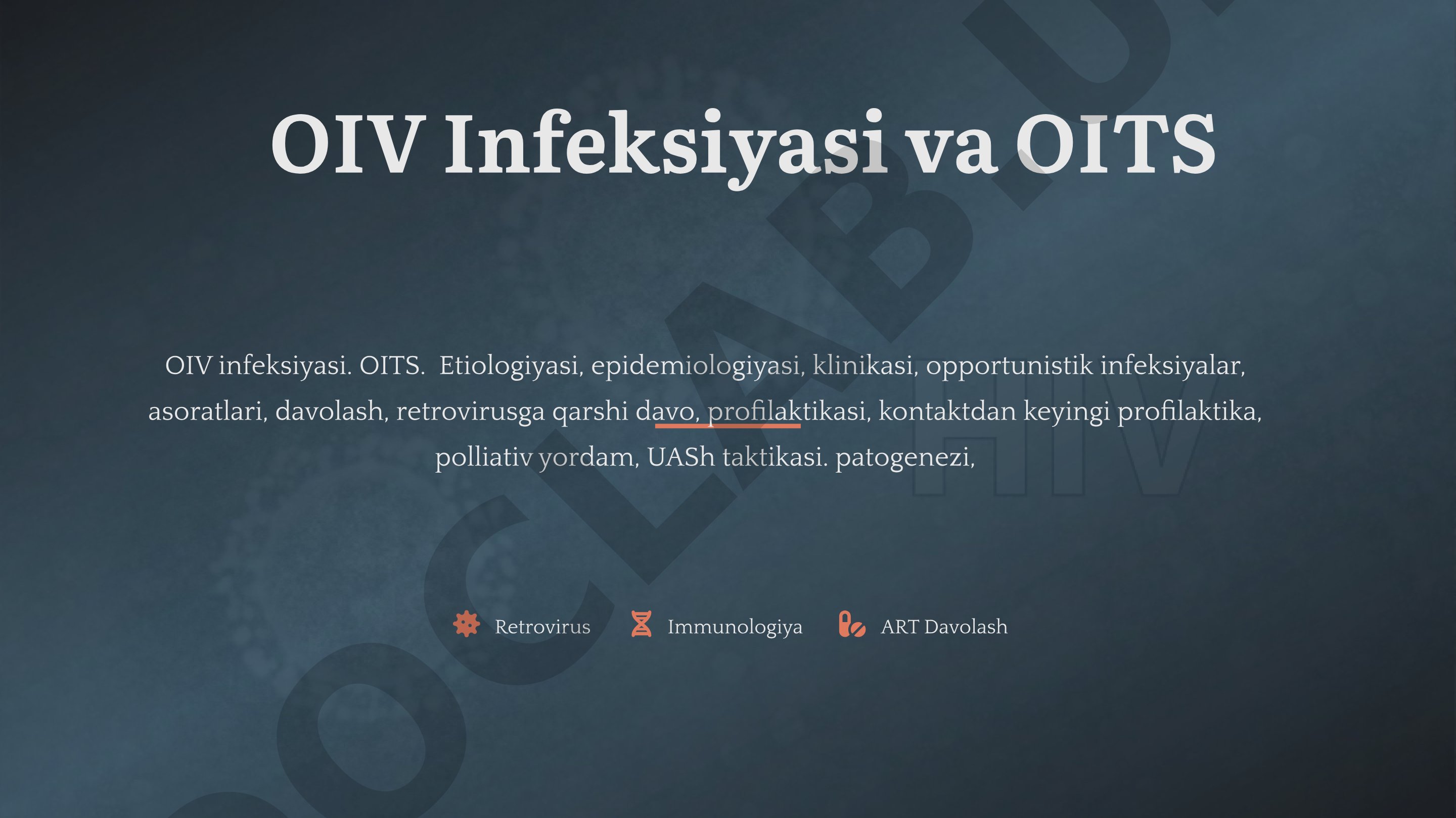 OIV Infeksiyasi va OITS: Etiologiya, epidemiologiya, klinika, davolash