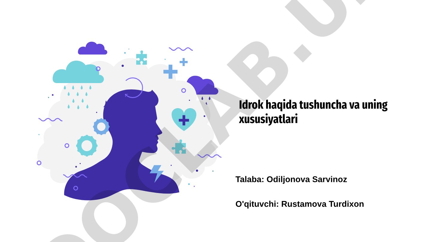 Idrok haqida tushuncha va uning xususiyatlari