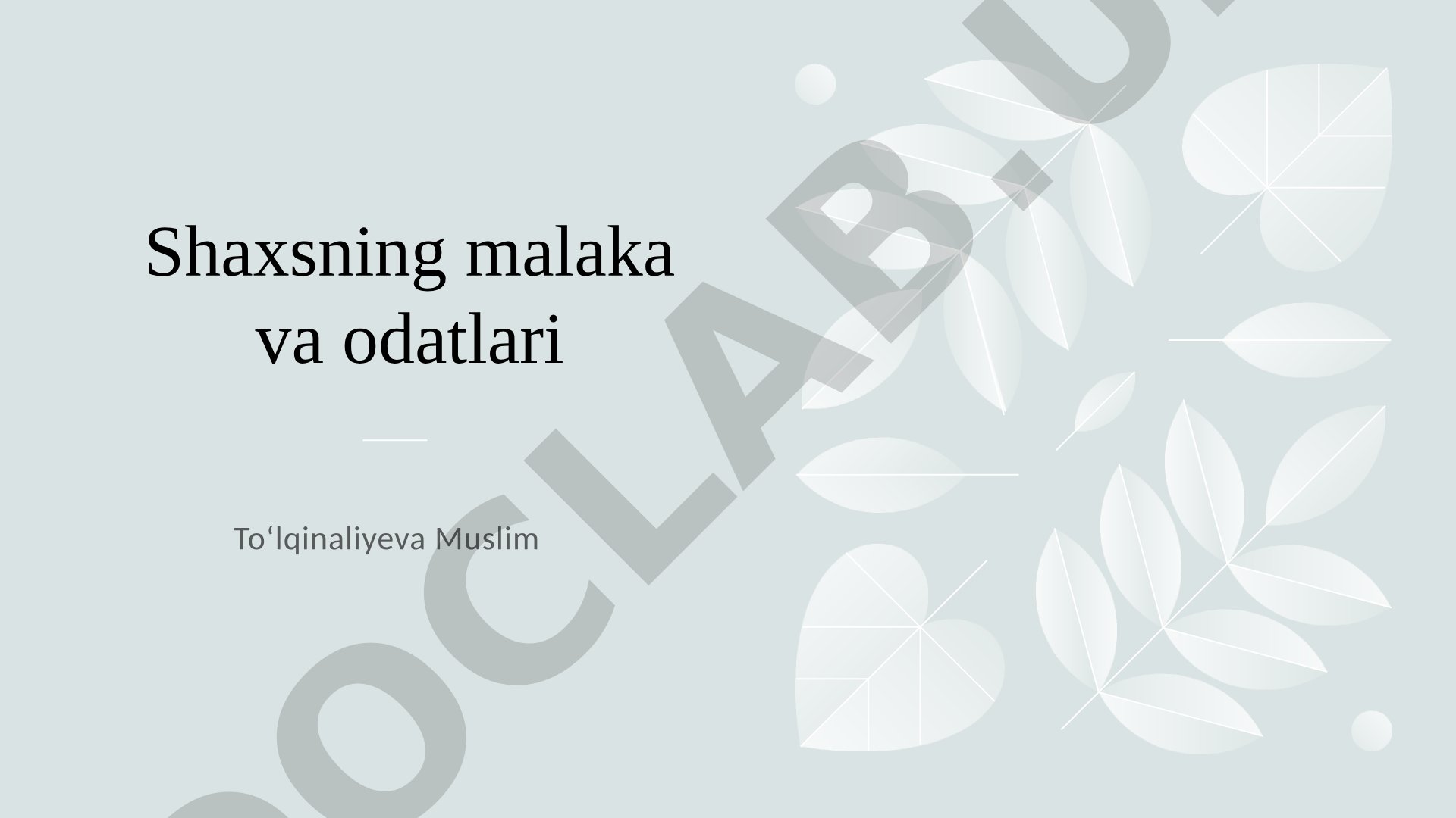 Shaxsning malaka va odatlari