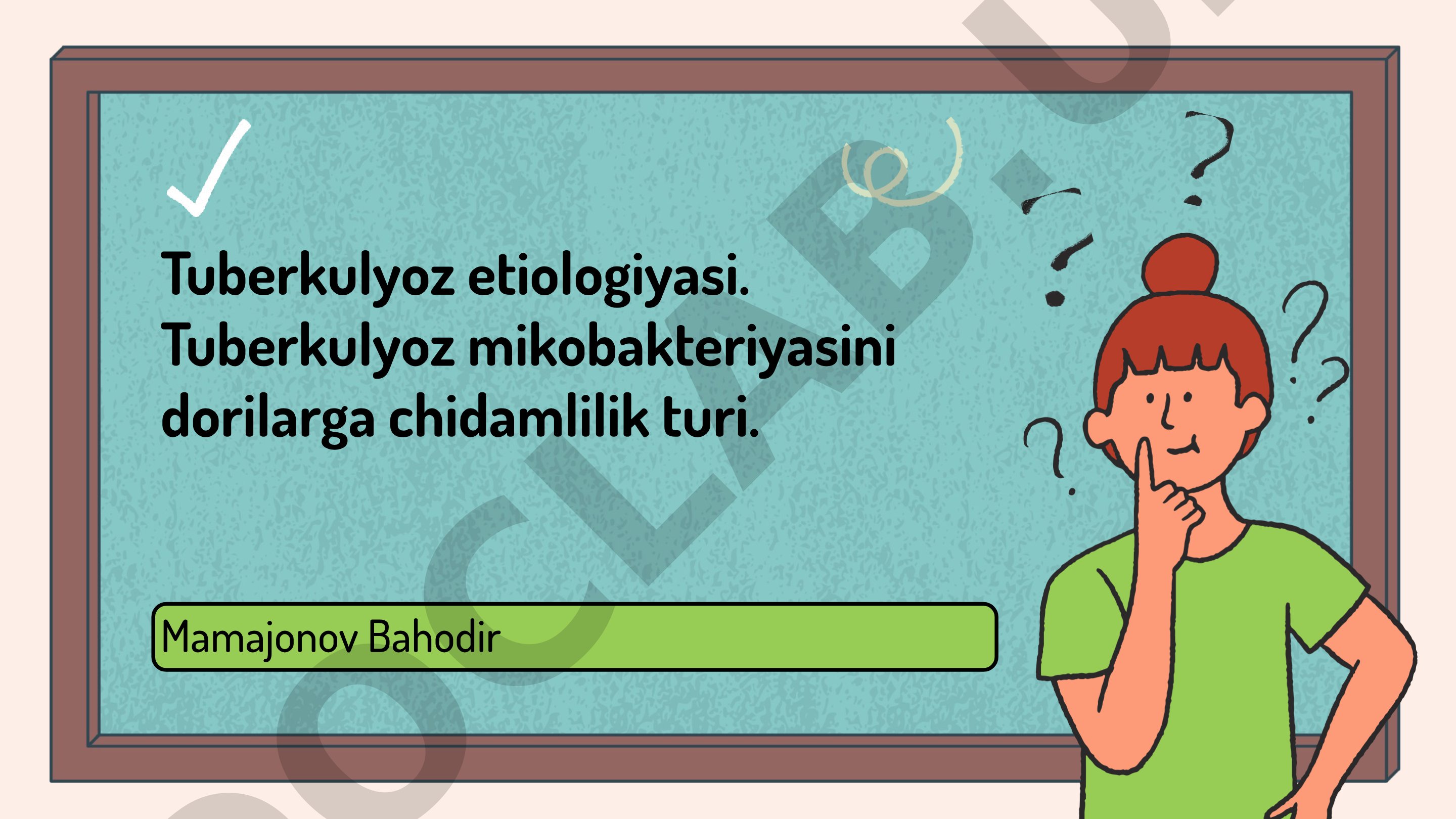 Tuberkulyoz etiologiyasi va mikobakteriyaning dorilarga chidamliligi