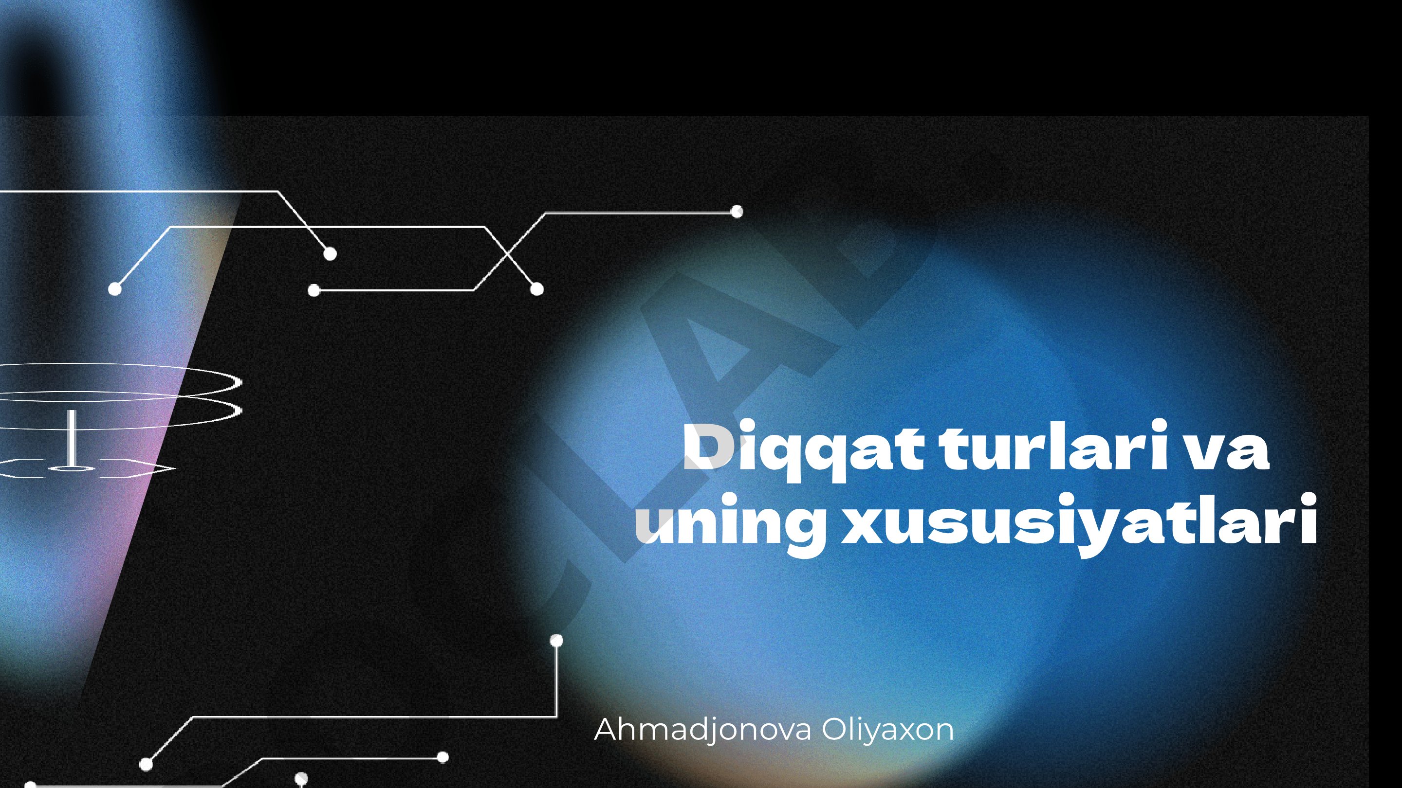 Diqqat turlari va uning xususiyatlari